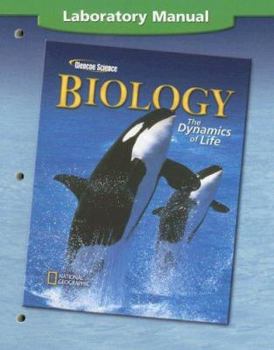 Paperback Glencoe Biology: The Dynamics of Life, Laboratory Manual, Student Edition Book