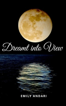 Paperback Dreamt into View Book