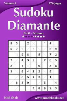 Paperback Sudoku Diamante - Fácil ao Extremo - Volume 1 - 276 Jogos [Portuguese] Book