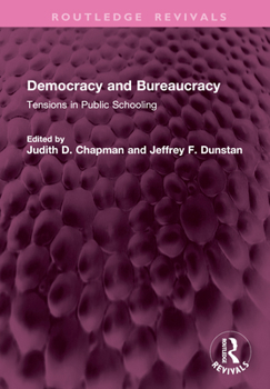 Hardcover Democracy and Bureaucracy: Tensions in Public Schooling Book