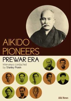 Paperback Aikido Pioneers - Prewar Era Book