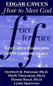 Paperback Face to Face: 12 Edgar Cayce Readings Interpreted for Today Book