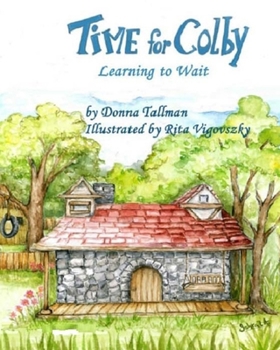 Paperback Time for Colby: Learning to Wait Book