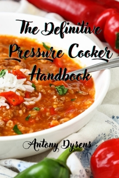 Paperback The Definitive Pressure Cooker Handbook Book