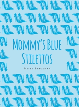 Hardcover Mommy's Blue Stilettos Book
