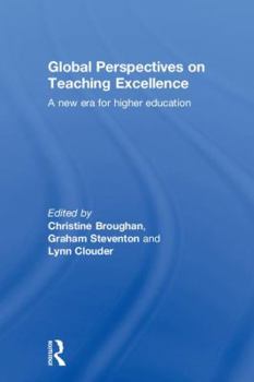 Hardcover Global Perspectives on Teaching Excellence: A new era for higher education Book