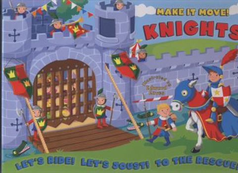 Hardcover Knights: Let's Ride! Let's Joust! to the Rescue!. Illustrated by Edward Eaves Book