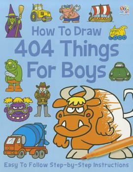 Paperback How to Draw 404 Things for Boys (Creative, Art Activity Books) Book