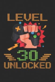 Level 30 unlocked: Level 1988 Unlocked Video Game Birthday Gift 30th Old  Journal/Notebook Blank Lined Ruled 6x9 100 Pages