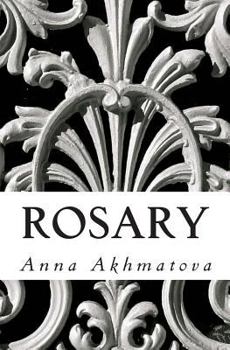 Paperback Rosary: Poetry of Anna Akhmatova Book
