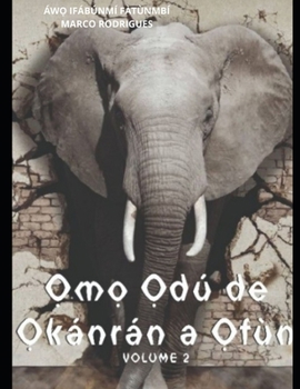 Livro ỌmỌ Ọd�: ỌK�NR�N A ỌF�N volume 2