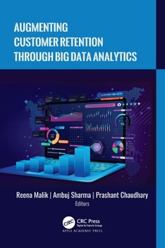 Hardcover Augmenting Customer Retention Through Big Data Analytics Book