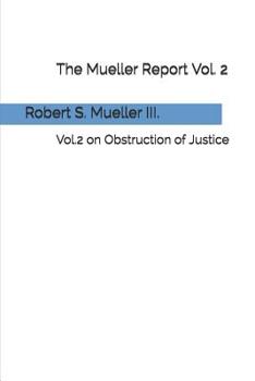 Paperback The Mueller Report: Vol.2 on Obstruction of Justice Book