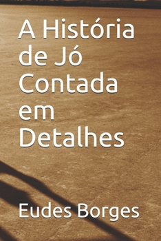 Paperback A História de Jó Contada em Detalhes [Portuguese] Book