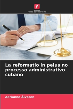 Paperback La reformatio in peius no processo administrativo cubano [Portuguese] Book