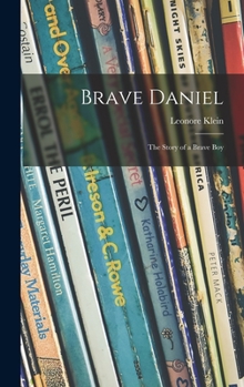 Hardcover Brave Daniel; the Story of a Brave Boy Book