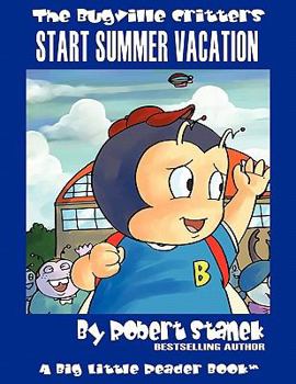 Start Summer Vacation - Book #16 of the Bugville Critters