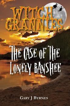 Paperback Witch Grannies - The Case of the Lonely Banshee Book