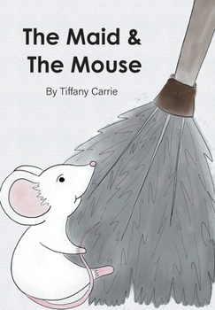 Hardcover The Maid and The Mouse Book