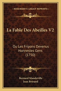 Paperback La Fable Des Abeilles V2: Ou Les Fripons Devenus Honnestes Gens (1750) [French] Book