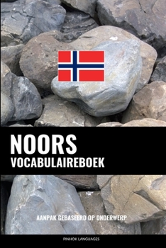 Paperback Noors Vocabulaireboek: Aanpak Gebaseerd Op Onderwerp [Dutch] Book