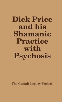 Paperback Dick Price and his Shamanic Practice with Psychosis Book