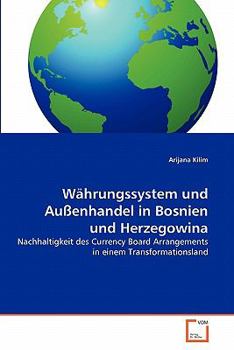Währungssystem und Außenhandel in Bosnien und Herzegowina