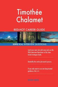 Paperback Timothee Chalamet RED-HOT Career Guide; 2592 REAL Interview Questions Book