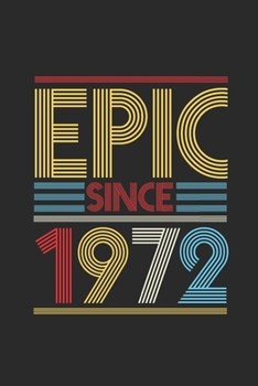 Epic Since 1972: Graph Paper Notebook (6" x 9" - 120 pages) ~ Birthday Themed Notebook for Daily Journal, Diary, and Gift