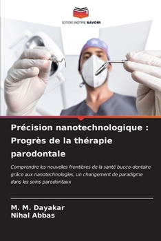 Paperback Précision nanotechnologique: Progrès de la thérapie parodontale [French] Book