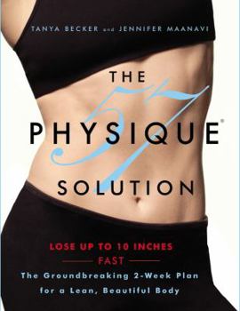 Hardcover The Physique 57(r) Solution: The Groundbreaking 2-Week Plan for a Lean, Beautiful Body Book