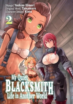 Paperback My Quiet Blacksmith Life in Another World: Volume 2 (Manga) Book