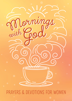 Paperback Mornings with God: Prayers and Devotions for Women Book