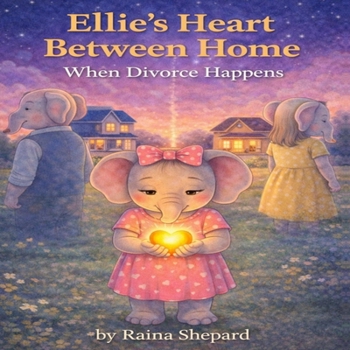 Paperback Ellie's Heart Between Homes: When Divorce Happens Book