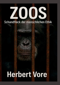 Paperback Zoos: Schandfleck der menschlichen Ethik [German] Book