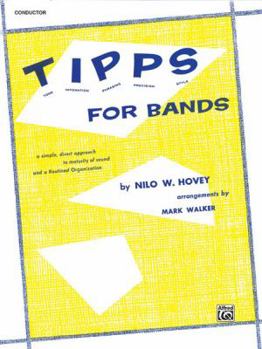 Paperback T-I-P-P-S for Bands -- Tone * Intonation * Phrasing * Precision * Style: For Developing a Great Band and Maintaining High Playing Standards (Percussio Book