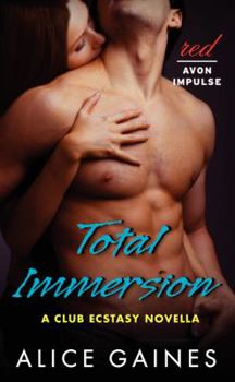 Total Immersion - Book #2 of the Club Ecstasy