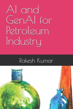 AI and GenAI for Petroleum Industry