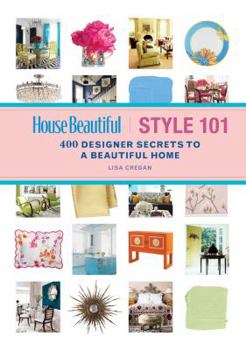Paperback House Beautiful Style 101: 400 Designer Secrets to a Beautiful Home Book