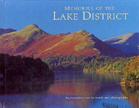 Memories of the Lake District : An Evocative View in Words and Photographs