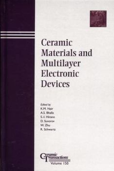 Ceramic Materials and Multilayer Electronic Devices: Proceedings of the symposium held at the 105th Annual Meeting of The American Ceramic Society, April ... Transactions (Ceramic Transactions Series)