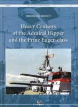 Hardcover Heavy Cruisers of the Admiral, Hipper and Prinz Eugen Class Book