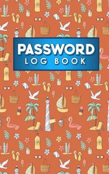 Password Log Book : Book for Computer Passwords, Password Journal Notebook, My Password Journal Notebook, Password Rolodex, Cute Beach Cover