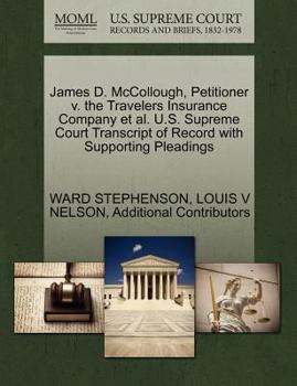 Paperback James D. McCollough, Petitioner V. the Travelers Insurance Company et al. U.S. Supreme Court Transcript of Record with Supporting Pleadings Book