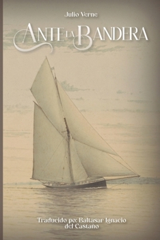 Ante la bandera (Spanish Edition)