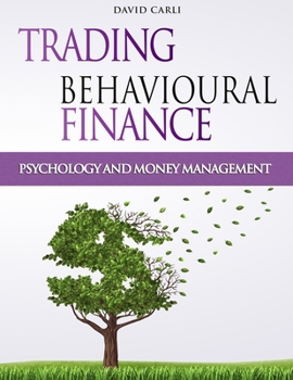 Paperback Trading Behavioural Finance - Psychology and Money Management Book