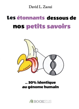 Paperback Les étonnants dessous de nos petits savoirs [French] Book