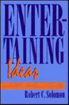 Entertaining Ideas: Popular Philosophical Essays : 1970-1990