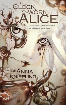 Paperback The Clockwork Alice Book