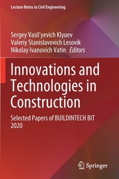 Paperback Innovations and Technologies in Construction: Selected Papers of Buildintech Bit 2020 Book